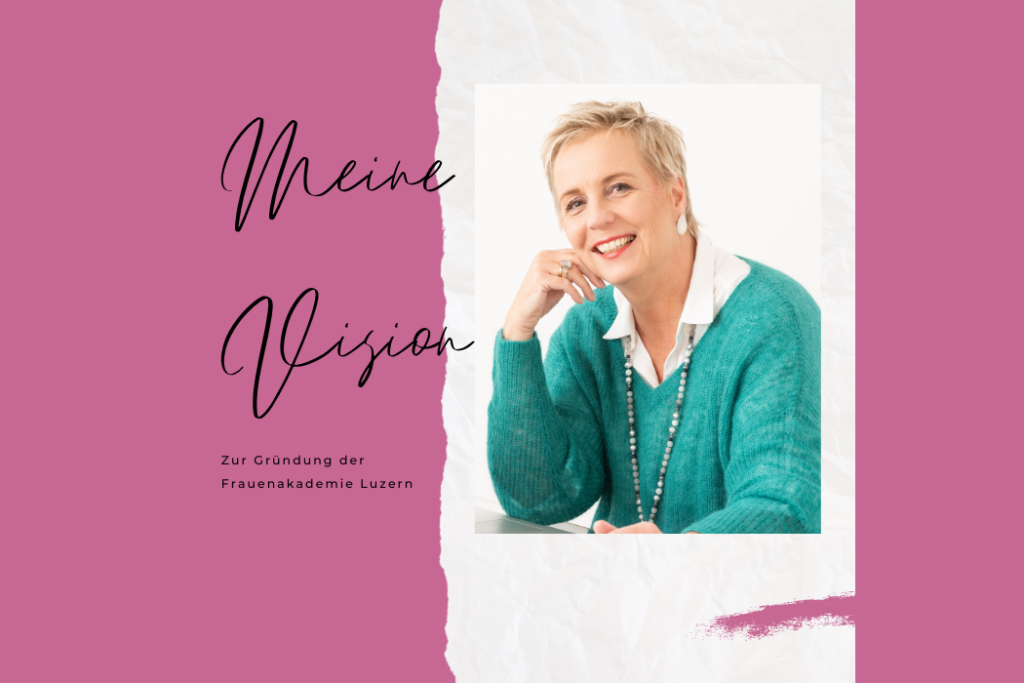 Meine Vision – meine Motivation